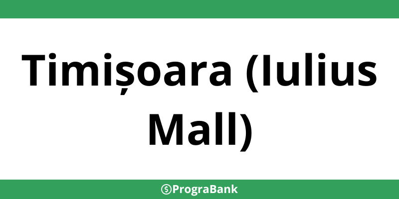 Contact sucursale CEC Bank în Timișoara (Iulius Mall) - Program și telefon