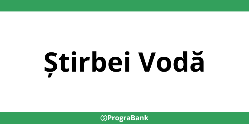 Contact sucursale CEC Bank în Știrbei Vodă - Program și telefon